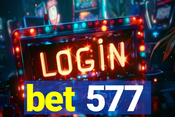 bet 577